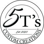5 T’s Custom Creation